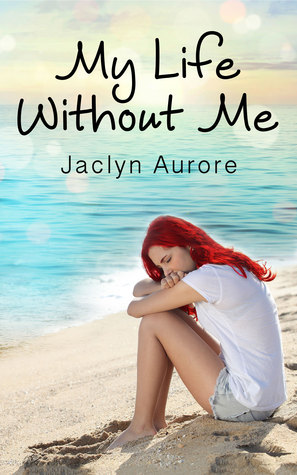 My Life Without Me (Paperback)
