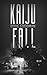 Kaiju Fall