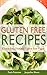 Gluten Free Recipes: Gluten Free Diet and Gluten Free Vegan