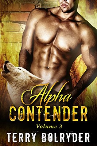 Alpha Contender, Volume 3 (Kindle Edition)