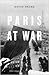 Paris at War: 1939-1944