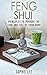 Feng Shui: Learn Feng Shui Principles to Improve the Look and Feel of Your Home (Feng Shui, Interior Design, Declutter)