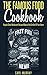 The Famous Food Cookbook: Popular Chain Restaurant Recipes Made In the Comfort Of Your Home