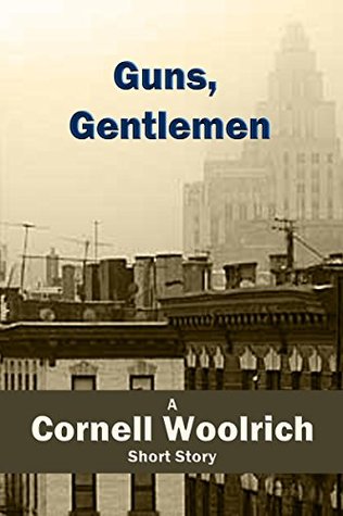 Guns, Gentlemen (Kindle Edition)