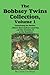 The Bobbsey Twins Collection, Volume 1: Merry Days Indoors and Out; in the Country; at the Seashore (Illustrated)