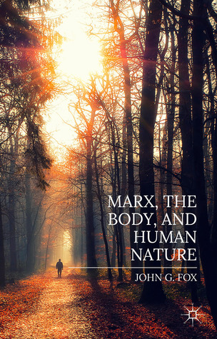 Marx, the Body, and Human Nature (Hardcover)
