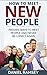 How to Meet New People: Proven Ways to Meet People and Never Be Lonely Again (How to make friends, Meeting New People, Meeting People, How to meet women, How to meet men, Social skills Book 1)