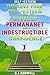 Self Esteem: Improve Your Self-Esteem and Develop Permanent and Indestructible Confidence (Self-Esteem, Self-Confidence, Confidence)
