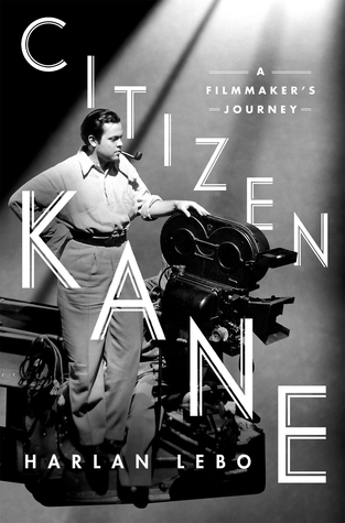 Citizen Kane: A Filmmaker's Journey