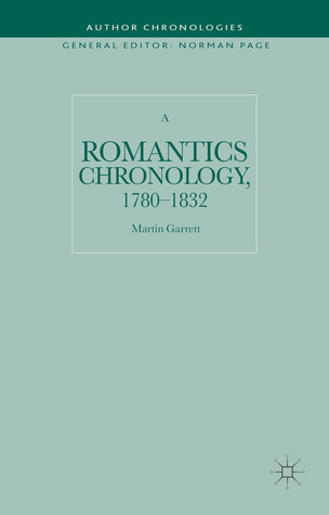 A Romantics Chronology, 1780-1832 (Author Chronologies Series)