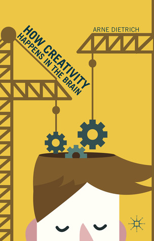 How Creativity Happens in the Brain (Hardcover)