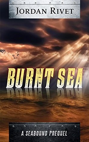 Burnt Sea (Seabound Chronicles #0.5)