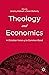 Theology and Economics: A C...