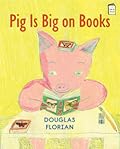 Pig is Big on Books: An I Like to Read® book
