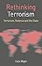 Rethinking Terrorism: Terro...