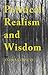 Political Realism and Wisdom