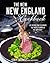 The New New England Cookbook: 125 Traditional Dishes