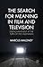 The Search for Meaning in Film and Television: Disenchantment at the Turn of the Millennium