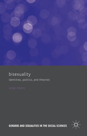 Bisexuality: Identities, Politics, and Theories (Genders and Sexualities in the Social Sciences)