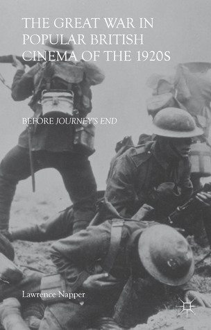 The Great War in Popular British Cinema of the 1920s: Before Journey's End (Hardcover)