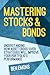 Mastering Stocks and Bonds by Ben Emons