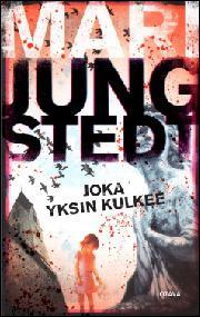 Joka yksin kulkee (Anders Knutas, #11)