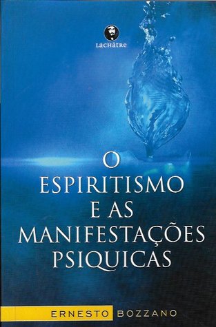 O Espíritismo e as Manifestações Psíquicas (Kindle Edition)