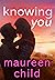 Knowing You (Candellanos #2)