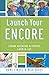 Launch Your Encore: Finding Adventure and Purpose Later in Life