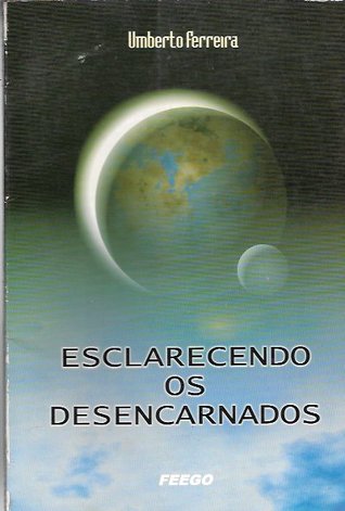 Esclarecendo os Desencarnados (Paperback)