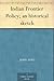 Indian Frontier Policy; an historical sketch by John Adye