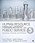 Human Resource Management in Public Service: Paradoxes, Processes, and Problems