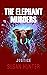 Elephant Murders | Justice