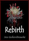 Rebirth (Vile Blood #4) Rebirth (Vile Blood #4)