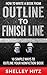 How to Write a Book From Outline to Finish Line: 10 Simple Ways to Outline Your Nonfiction Book
