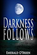 Darkness Follows