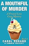 A Mouthful of Murder by Carol Durand