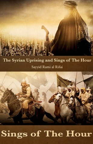 The Syrian Uprising and Signs Of The Hour