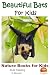 Beautiful Bats For Kids (Na...