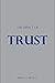 The Impact of Trust