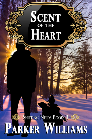 Scent of the Heart (Shifting Needs, #2)