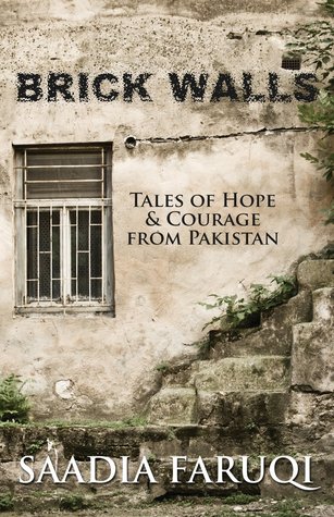 Brick Walls: Tales of Hope & Courage from Pakistan (Paperback)