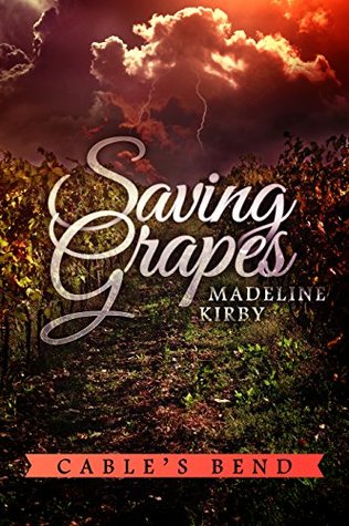 Saving Grapes (Cable's Bend #1)