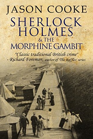 Sherlock Holmes and the Morphine Gambit (Kindle Edition)
