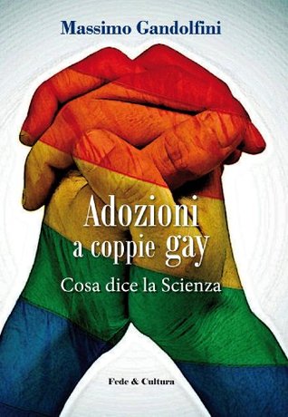 Adozioni a coppie gay (Collana saggistica Vol. 64) (Italian Edition)