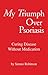 My Triumph Over Psoriasis: Curing Disease Without Medication