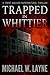 Trapped in Whittier (Trent Walker, #1)