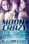 Moon Crazy by D.L. Jackson