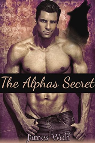 The Alpha's Secret (The Alpha, #6)