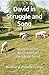David in Struggle and Song: Guidelines for discussions on the life of David (Unravel the Truth Book 5)